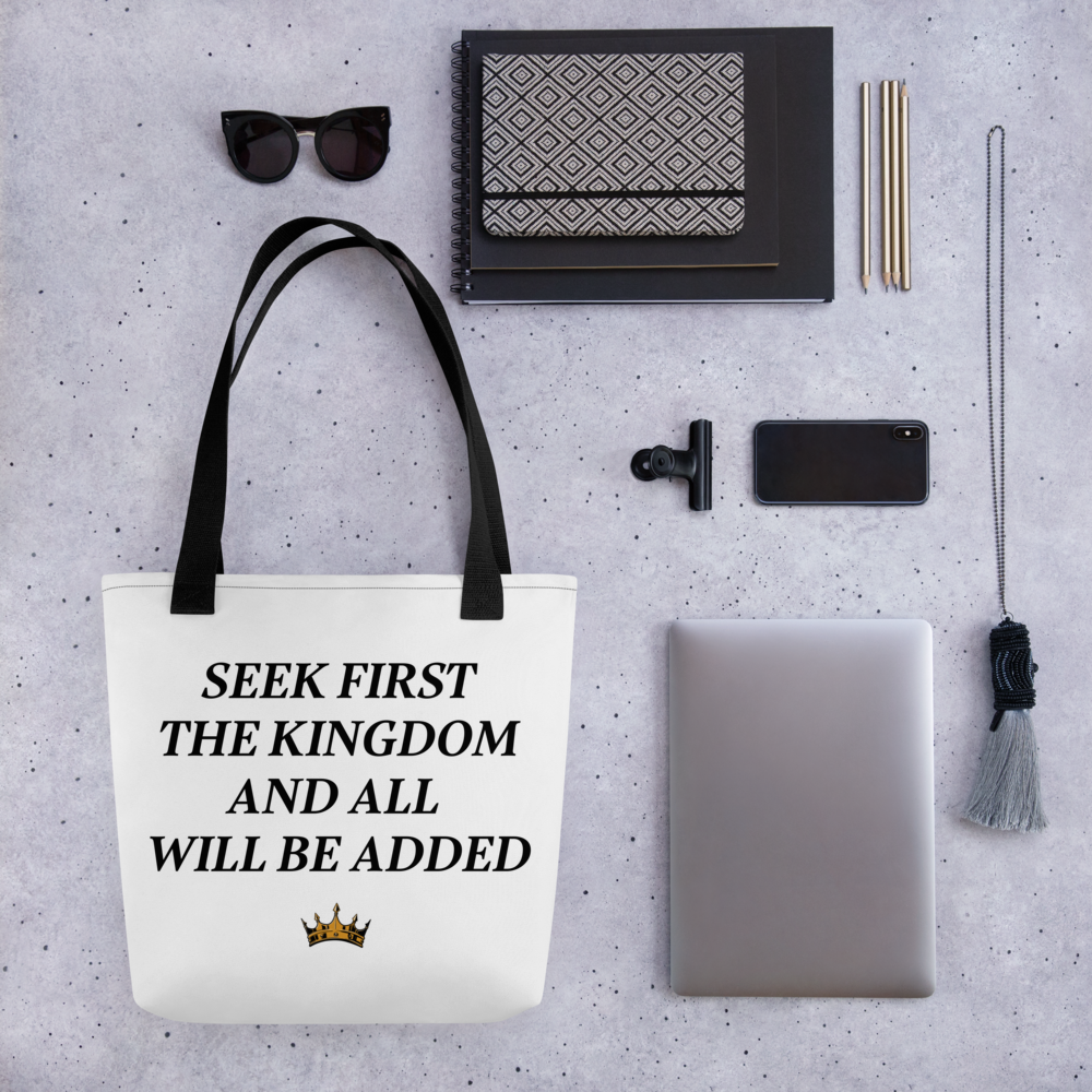 Seek First The Kingdom Tote bag