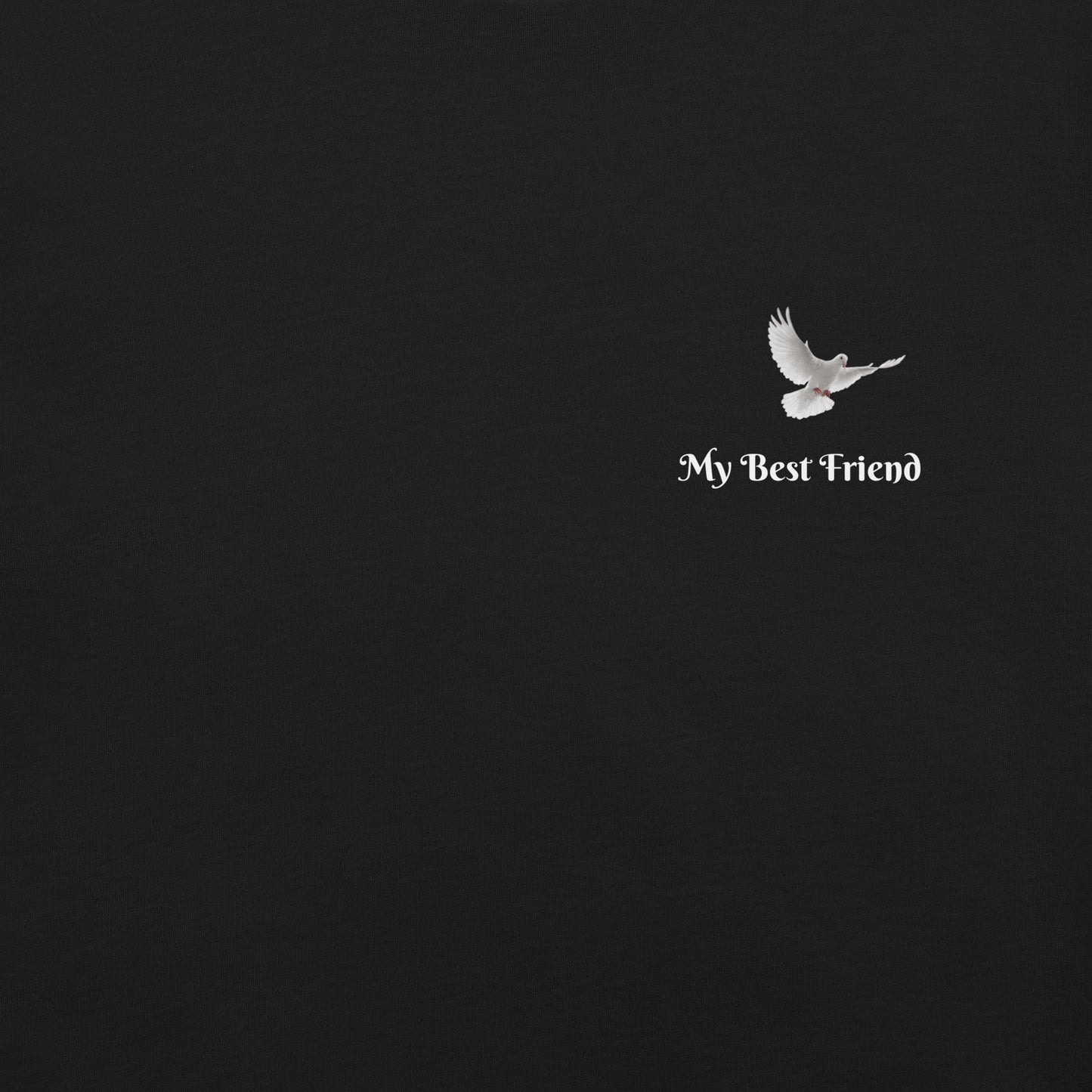 My Best Friends Unisex t-shirt (white letters)