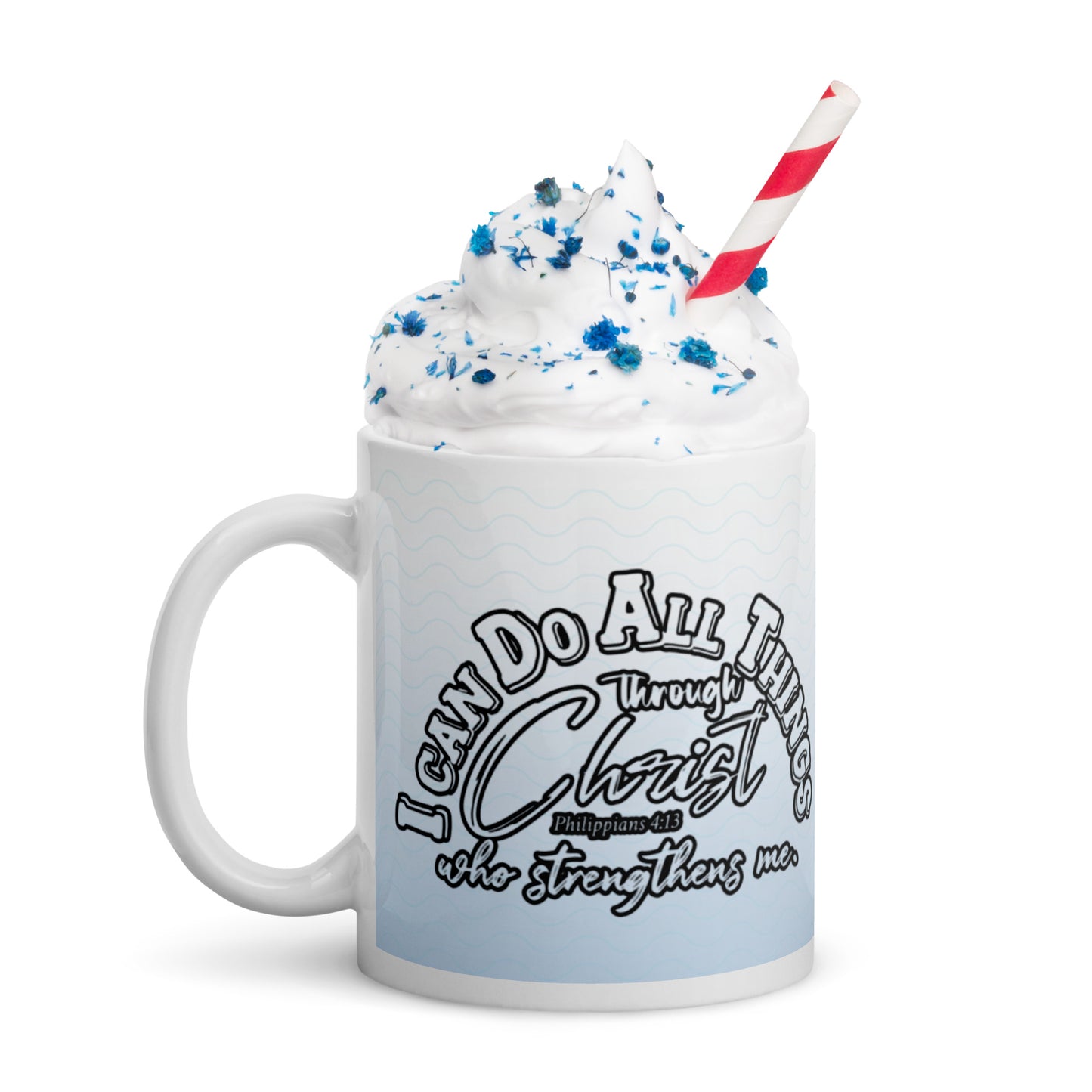 I Can Do All Things Through Christ White Glossy Mug